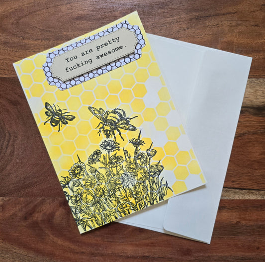 You are pretty f*cking awesome. (Handmade Greeting Card)