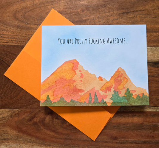 You are pretty f*cking awesome. (Handmade Greeting Card)
