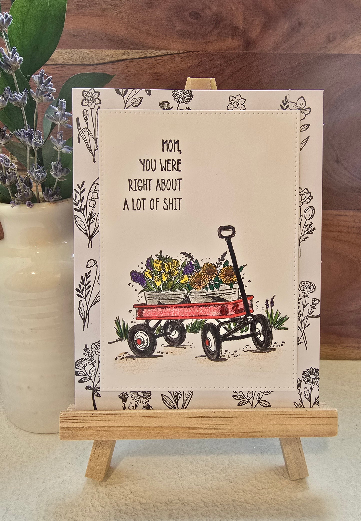 Mom, you were right about a lot of shit. Handmade Mother's Day Card