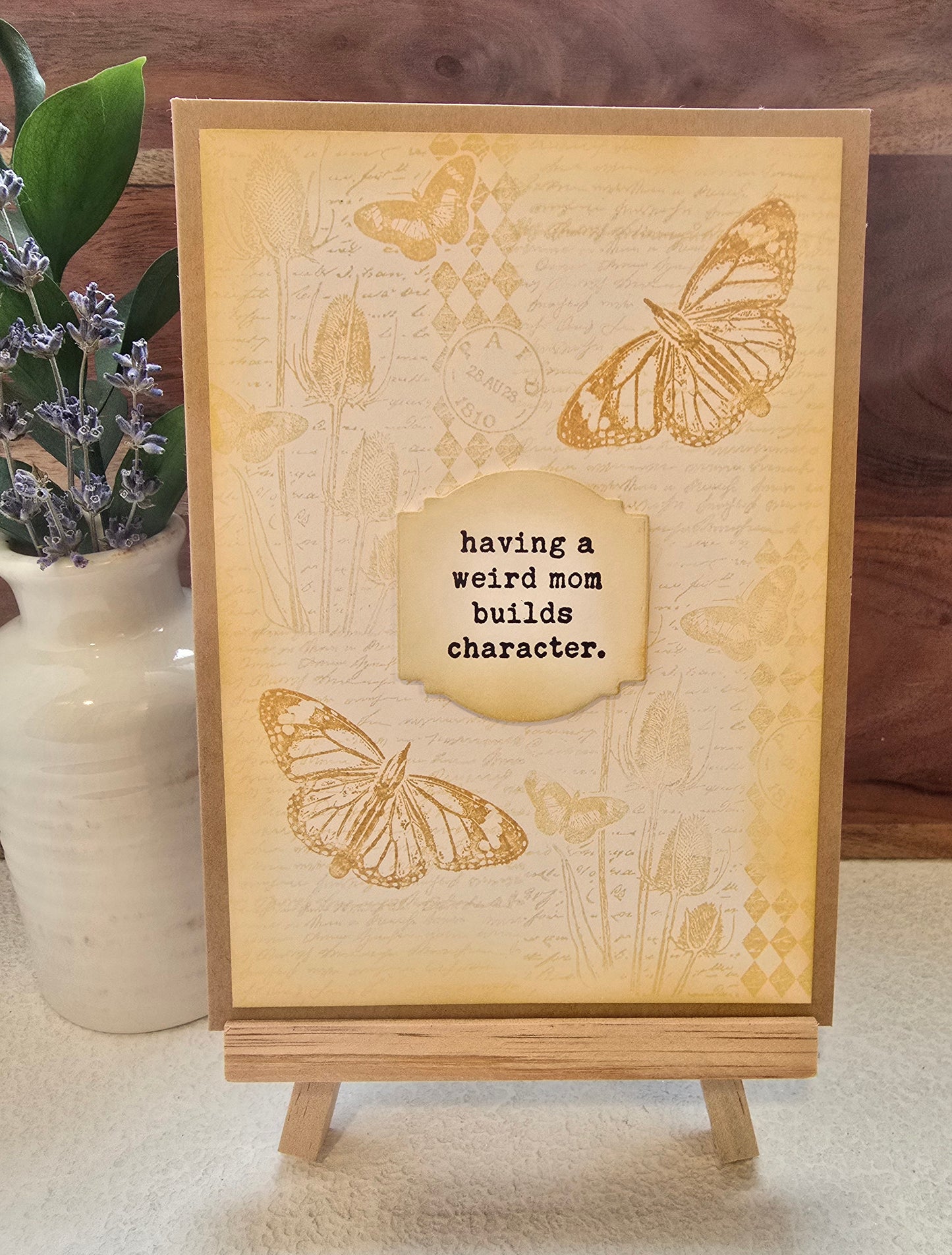 Having a weird mom builds character. Handmade Mother's Day Card