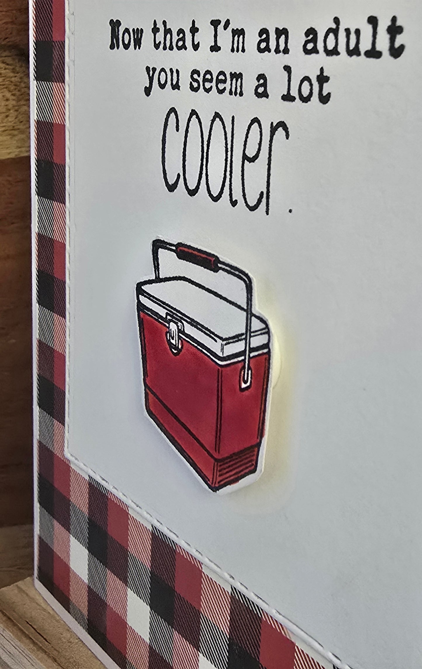 Now that I'm an adult, you seem a lot cooler. Handmade Father's Day Card