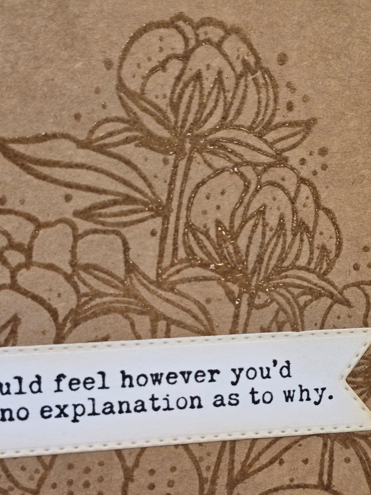 You should feel however you'd like... Handmade Greeting Card