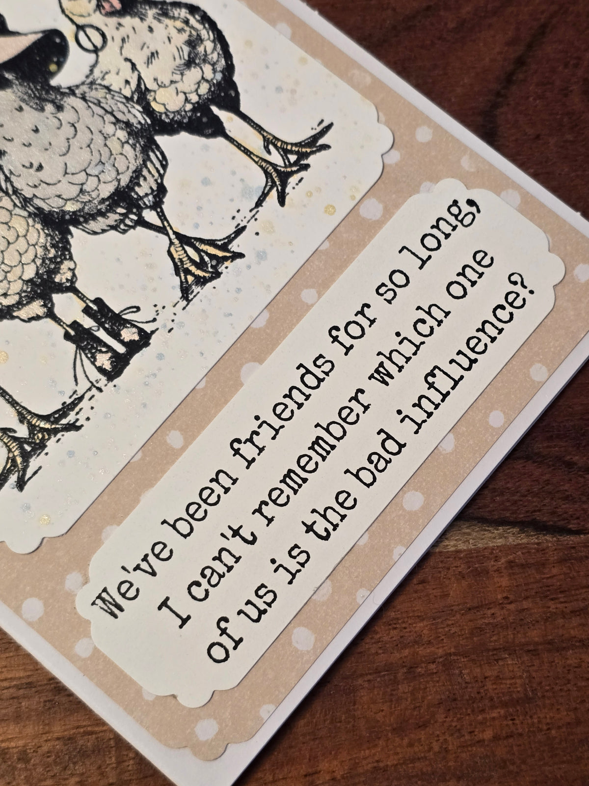 "We've been friends so long..." Handmade Greeting Card