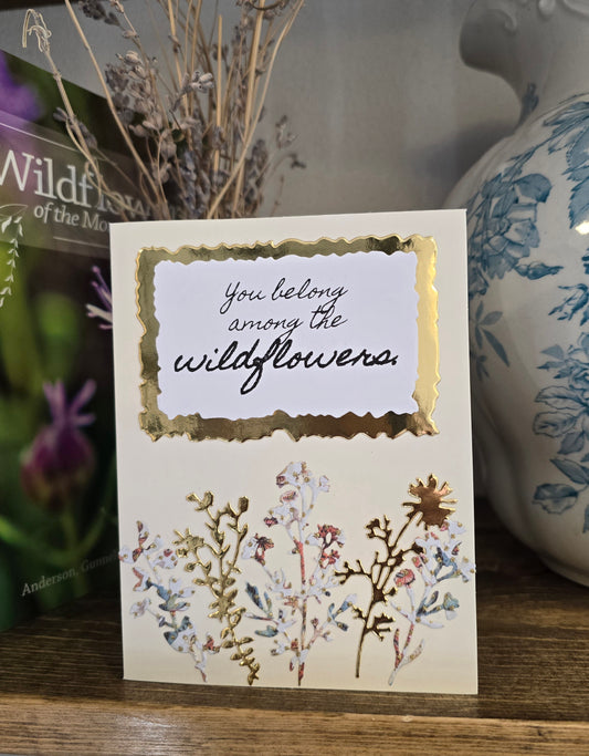 You Belong Among the Wildflowers (Handmade Greeting Card)