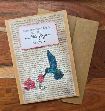 Keep your head high, but your middle finger higher. (Handmade Greeting Card)