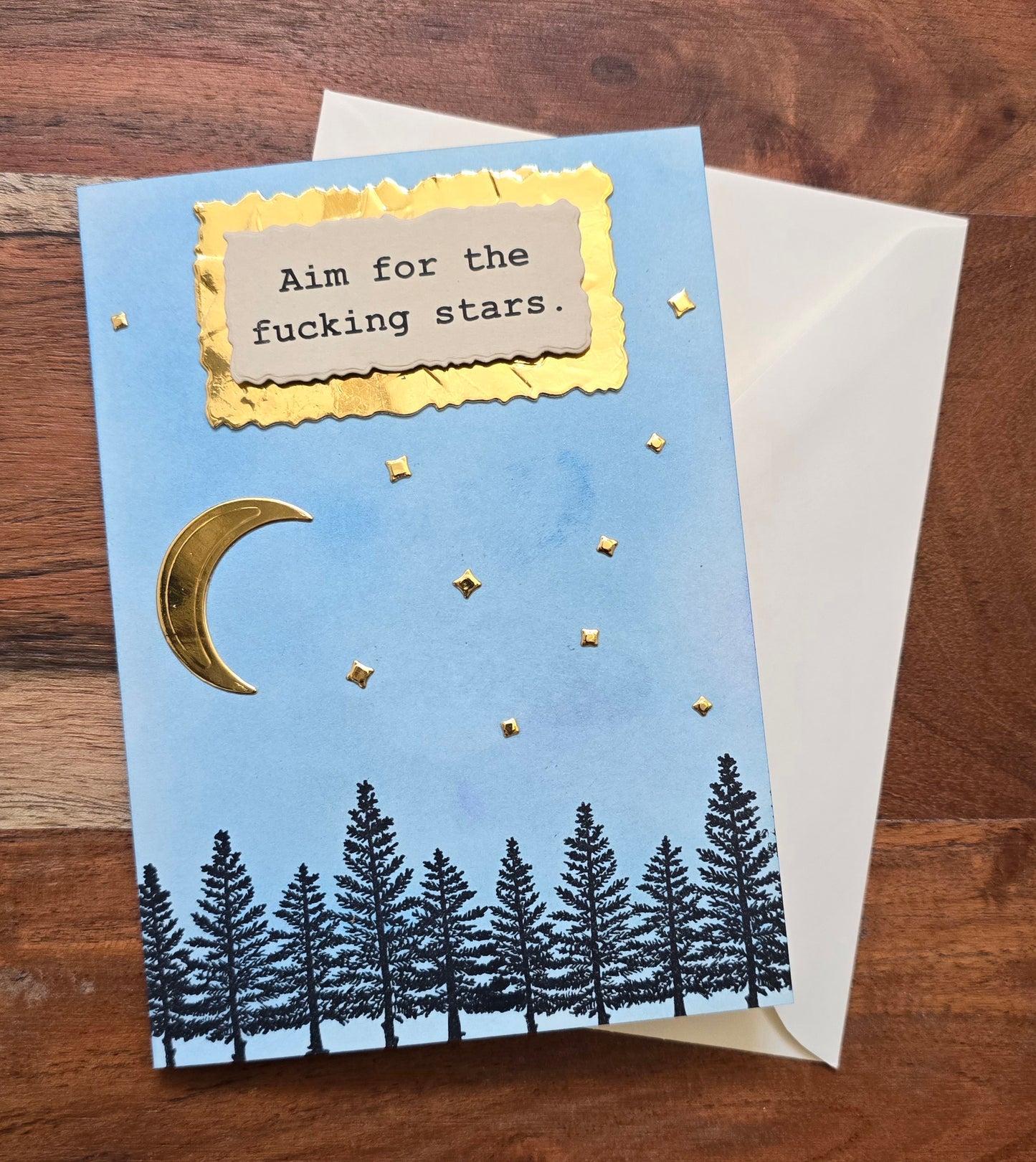 Aim for the f*cking stars. (Handmade Greeting Card)