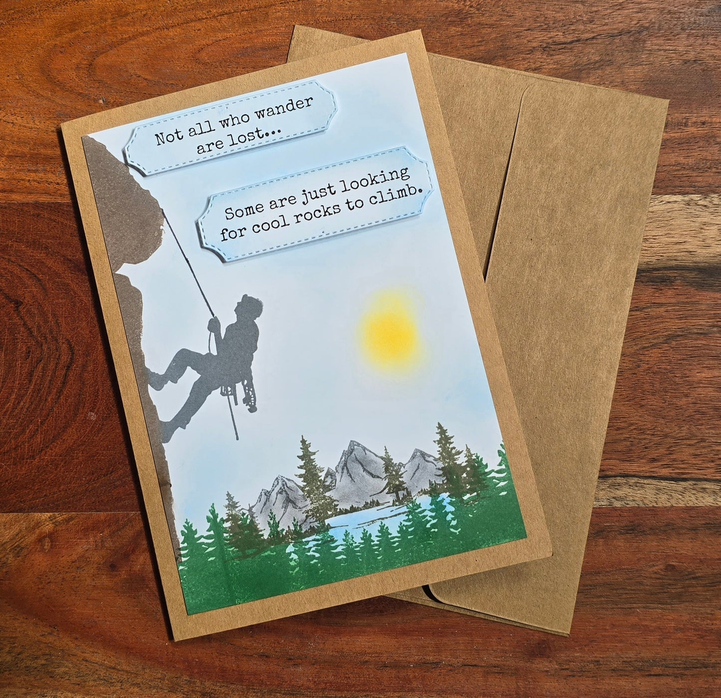 Not all who wander are lost... Some are just looking for cool rocks to climb. (Handmade Greeting Card)