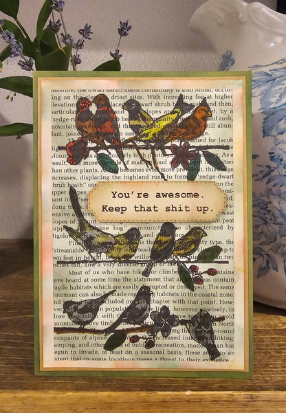 You're awesome. Keep that sh*t up. (Handmade Greeting Card)