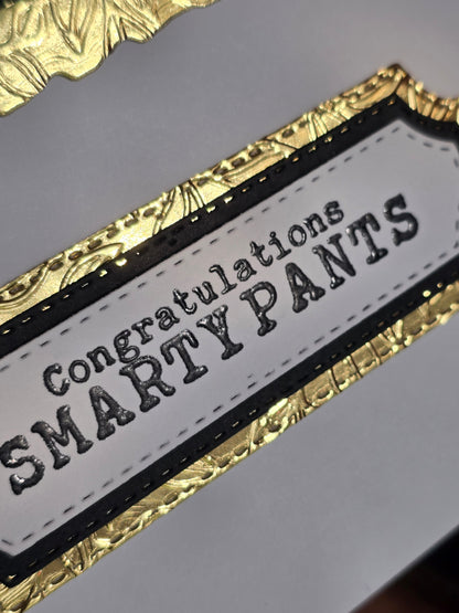 "Congratulations SMARTYPANTS" Handmade Graduation Card (with wobbly spring action effect)
