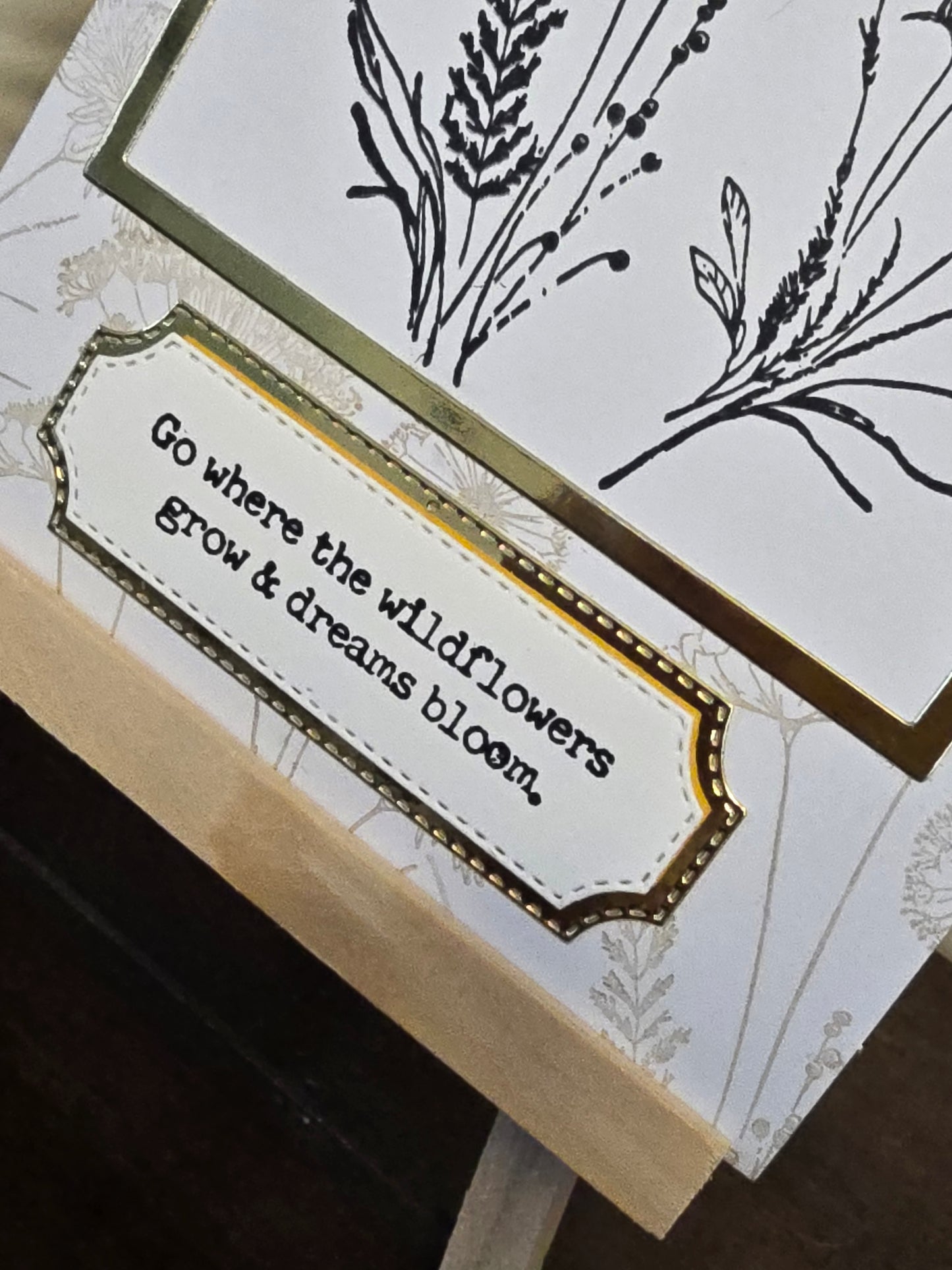 Go where the wildflowers grow & dreams bloom. Handmade Greeting Card