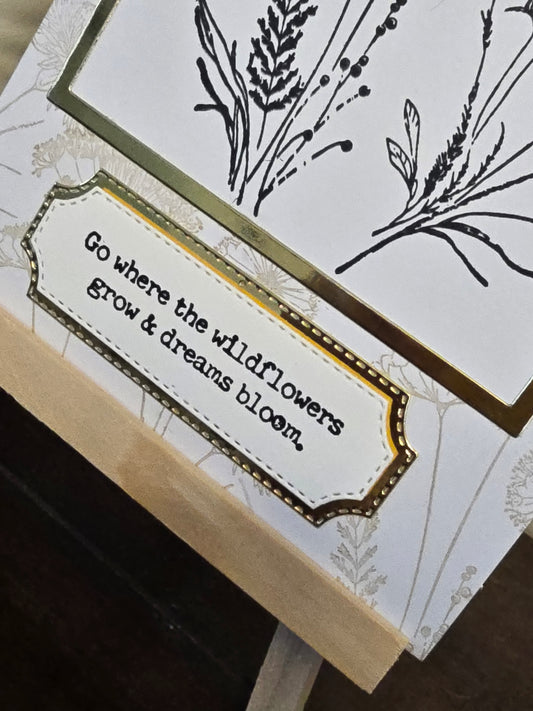Go where the wildflowers grow & dreams bloom. Handmade Greeting Card