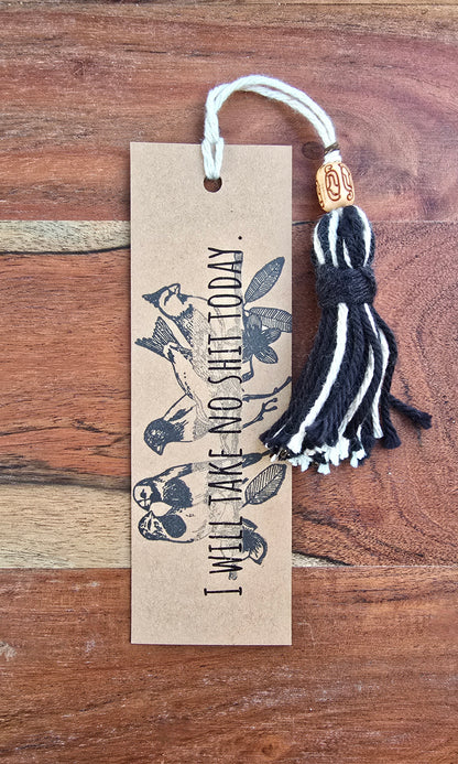 "I will take no shit today." Bookmark