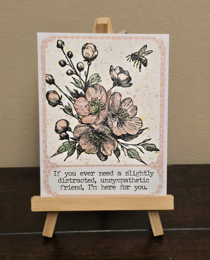 "If you ever need a slightly distracted..." Handmade Greeting Card