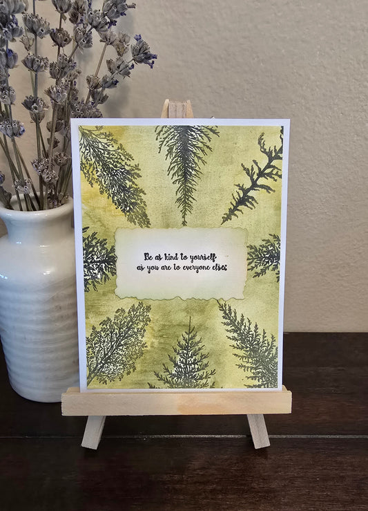 Be as kind to yourself as you are to everyone else. Handmade Blank Notecard
