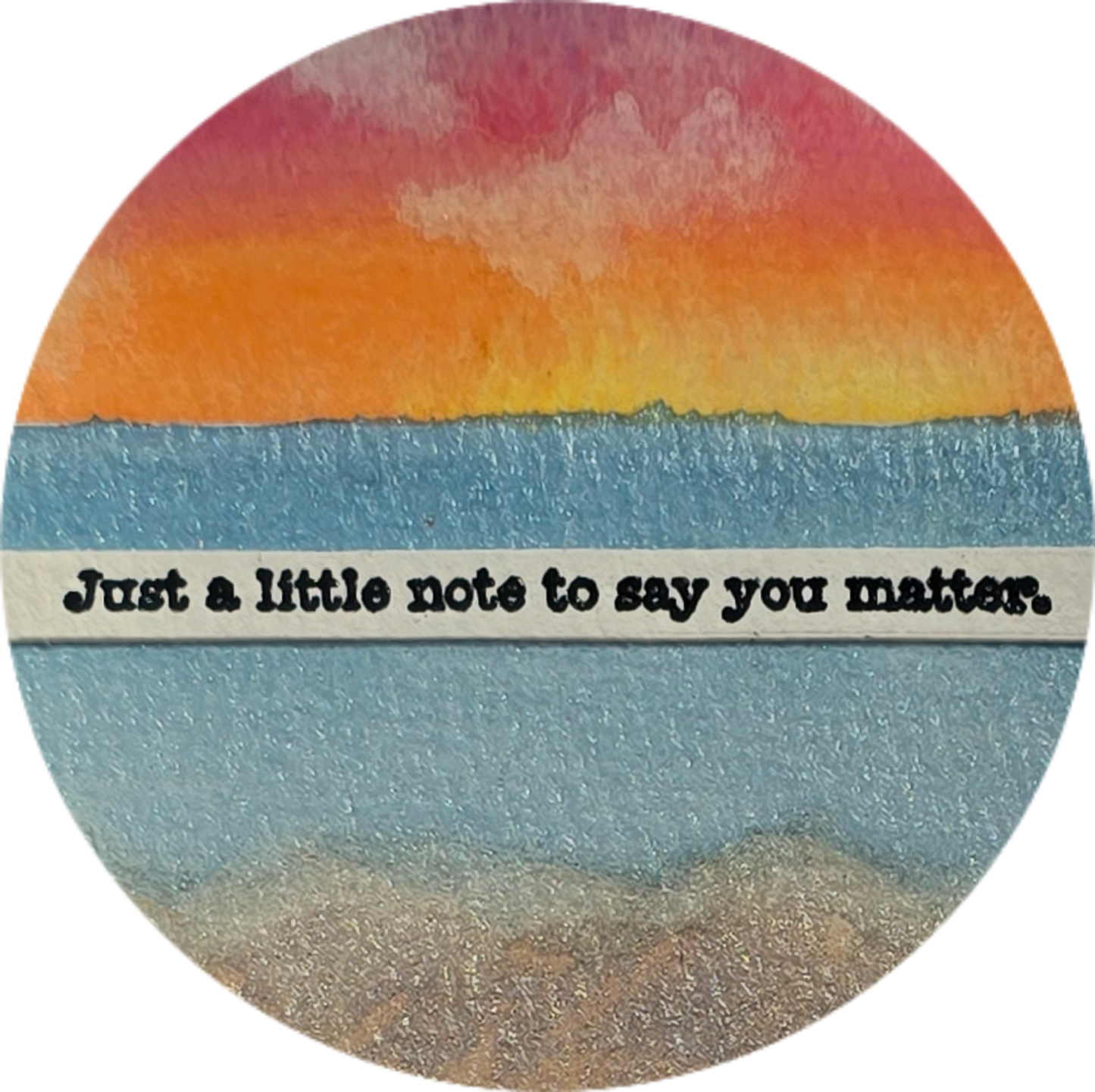 Watercolor Ocean Sunset, "Just a little note to say you matter." Hand painted Greeting Card