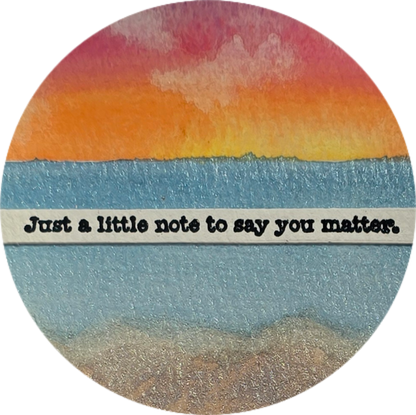 Watercolor Ocean Sunset, "Just a little note to say you matter." Hand painted Greeting Card