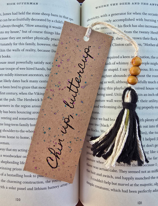 "Chin up, buttercup." Bookmark