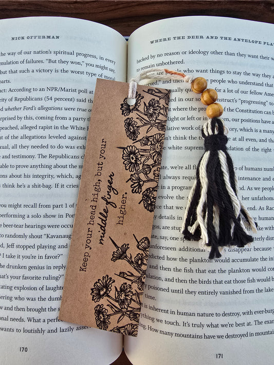 "Keep your head high, but your middle finger higher." Bookmark