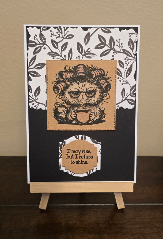 "I may rise, but I refuse to shine." Handmade Greeting Card